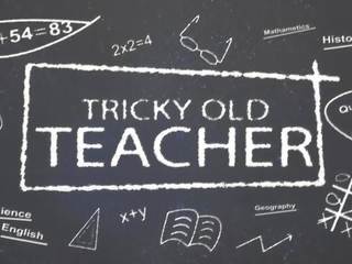 Tricky Old Teacher - Dude Fills Tight Holes of Hot.