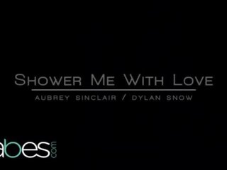 &lpar;Aubrey Sinclair&comma; Dylan Snow&rpar; - Shower Me With Love - BABES