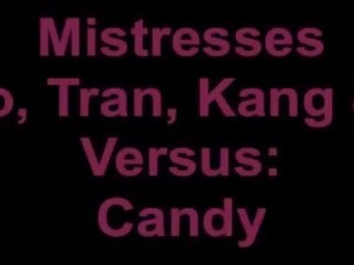 Mistresses Kang, Ko, Tran, and Zhao of FortressNYC versus Candy